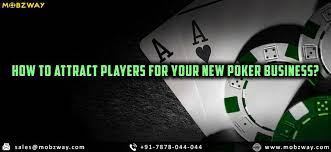 How to Attract New Players For Your Online Poker Company